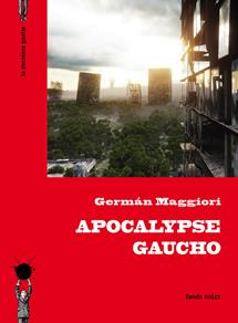 Apocalypse gaucho de Germán Maggiori