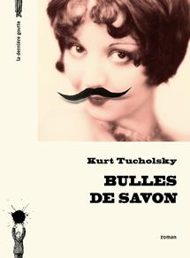 Bulles de savon de Kurt Tucholsky