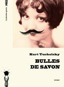 Bulles de savon de Kurt Tucholsky