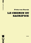 Le chemin du sacrifice de Fritz von Unruh