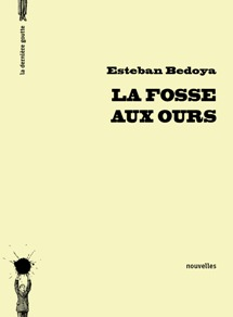 La fosse aux ours de Esteban Bedoya