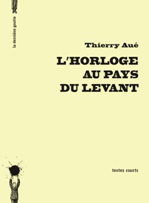 L’horloge au pays du levant de Thierry Aué