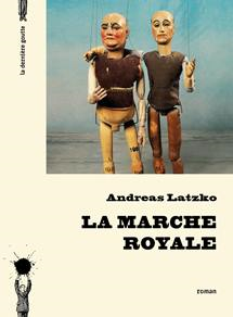 La Marche royale de Andreas Latzko