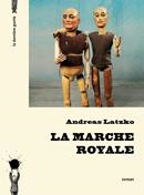 La Marche royale d'Andreas Latzko