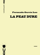 La Peau dure de Fernanda García Lao