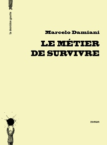 Le métier de survivre de Marcelo Damiani