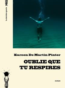 Oublie que tu respires de Kareen De Martin Pinter