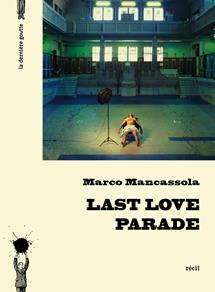 Last Love Parade de Marco Mancassola