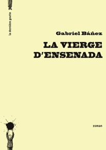 La Vierge d’Ensenada de Gabriel Báñez