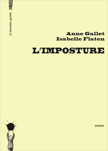 L’Imposture de Anne Gallet & Isabelle Flaten