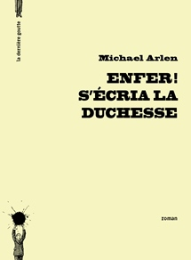 Enfer! s’écria la duchesse de Michael Arlen